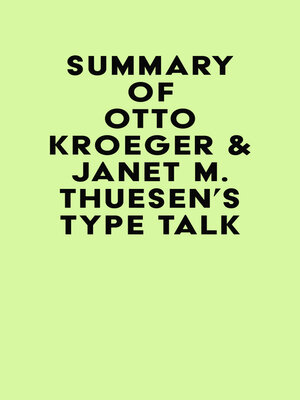 cover image of Summary of Otto Kroeger & Janet M. Thuesen's Type Talk